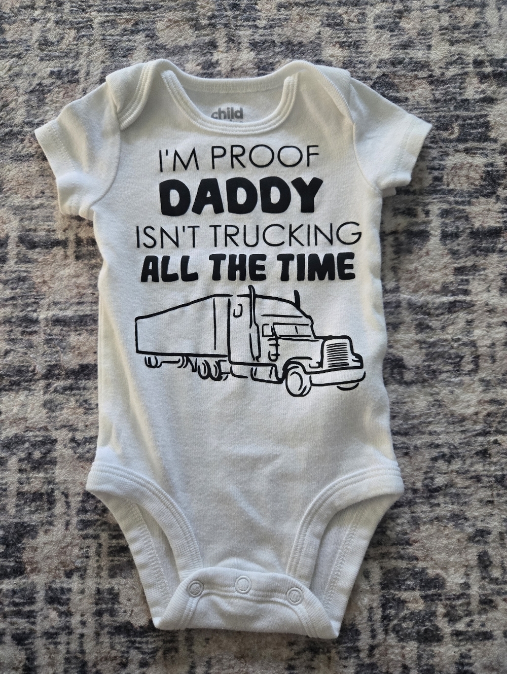 Proof Dad Isnt Trucking Onesie